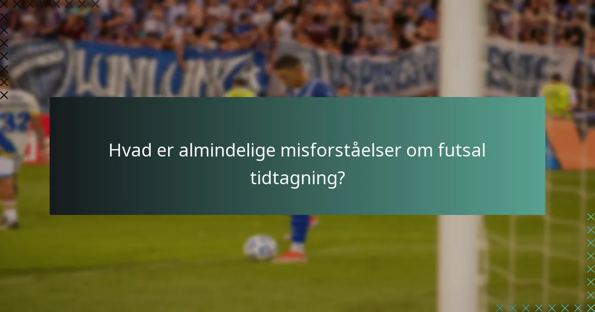 Hvordan beregnes tillægstid i futsal?