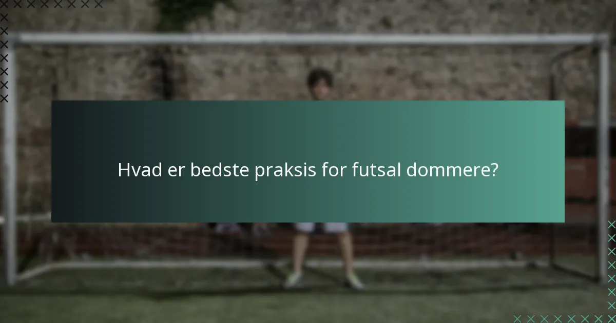 Hvilke retningslinjer regulerer futsal-dommerarbejde?