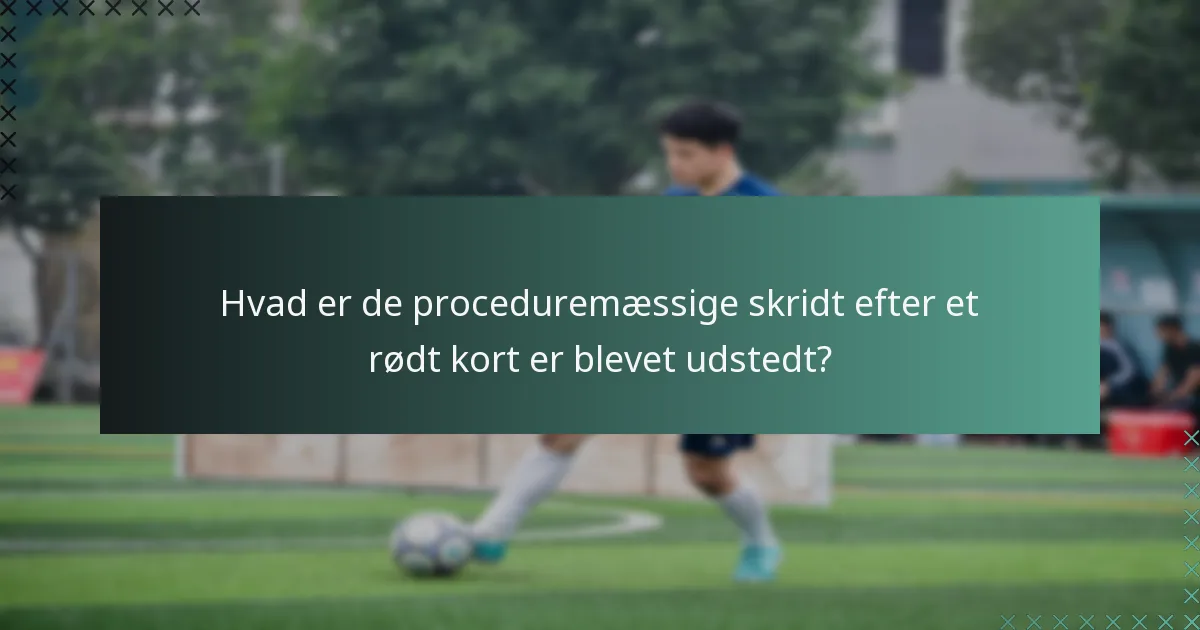 Hvad er kampkonsekvenserne af at modtage et rødt kort?