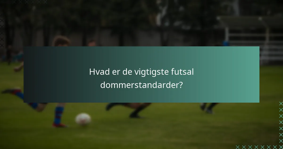 Hvad er bedste praksis for futsal dommere?