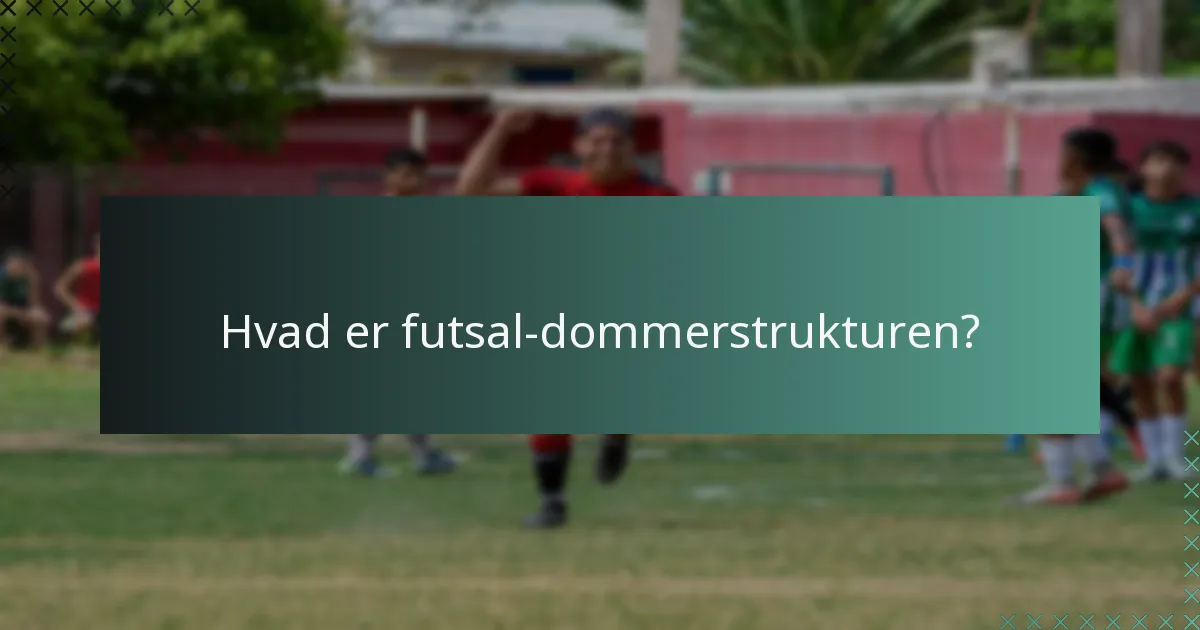 Hvordan gennemføres kampovervågning i futsal?