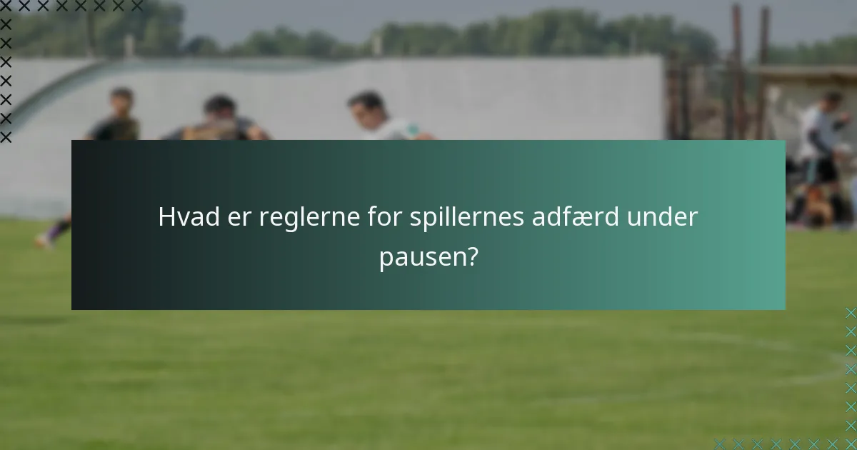 Hvordan kan trænere strategisere under pausen?
