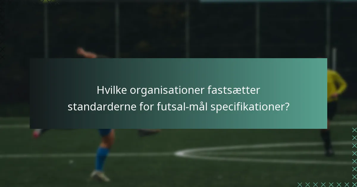 Hvad er de almindelige faldgruber i opsætning af futsal-mål?
