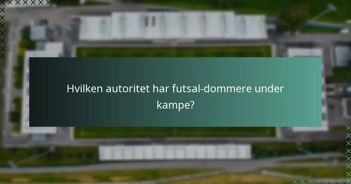 Hvordan håndterer futsal-dommere kampe effektivt?