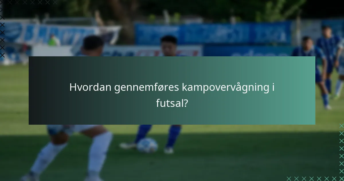 Hvad er de udfordringer, som futsal-dommerne står overfor?
